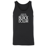 I Know the Power of My Black Dollar Unisex Tank Top-T-Shirt-The Original God Ain't Petty But I Am