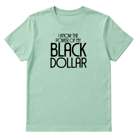 I Know the Power of My Black Dollar Unisex Tee-T-Shirt-The Original God Ain't Petty But I Am