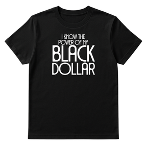 I Know the Power of My Black Dollar Unisex Tee-T-Shirt-The Original God Ain't Petty But I Am
