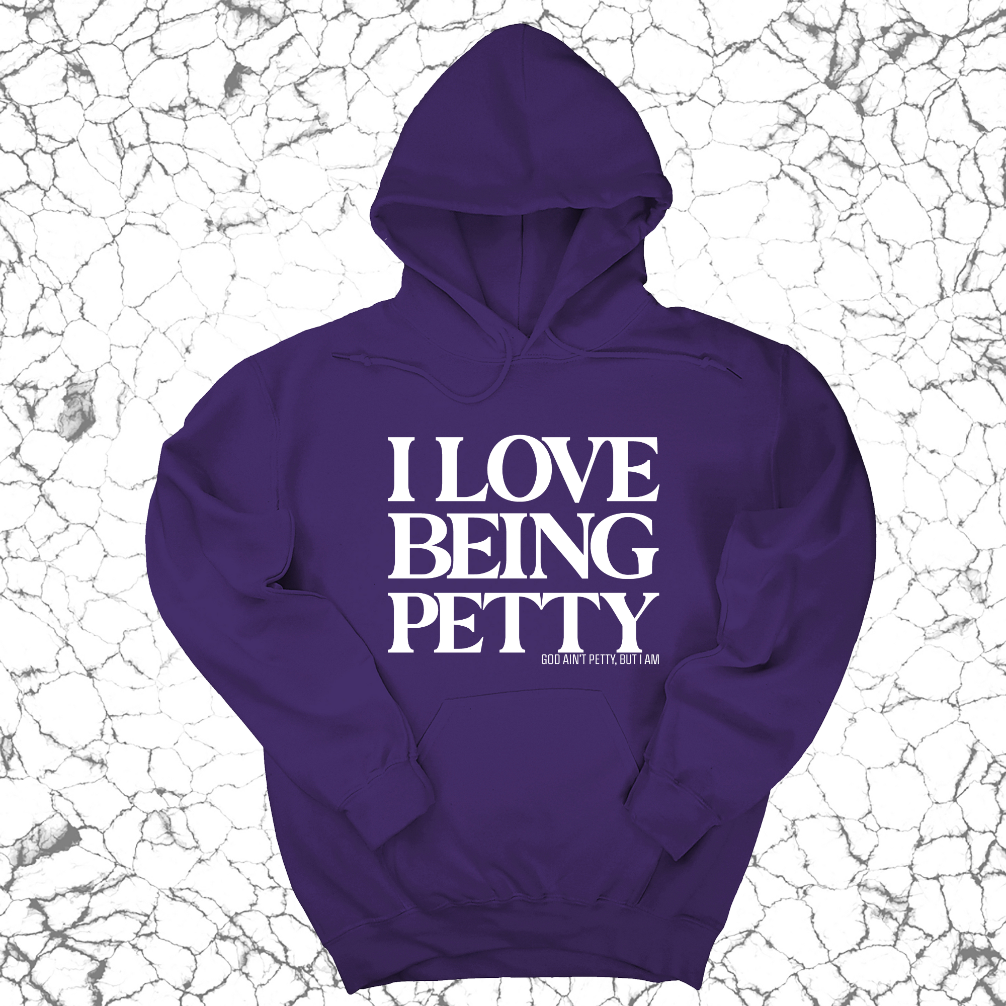 I Love Being Petty Unisex Hoodie-Hoodie-The Original God Ain't Petty But I Am