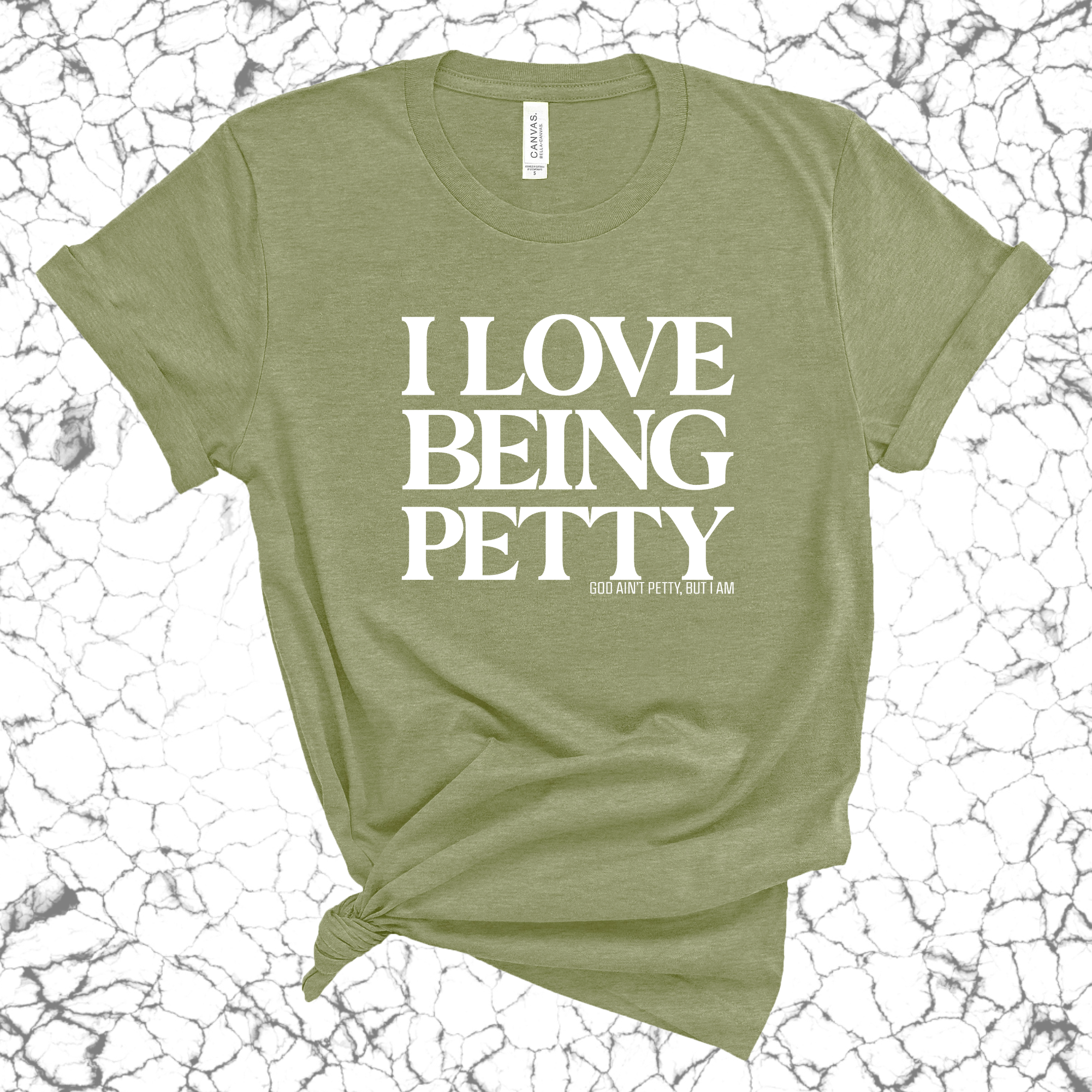 I Love Being Petty Unisex Tee-T-Shirt-The Original God Ain't Petty But I Am