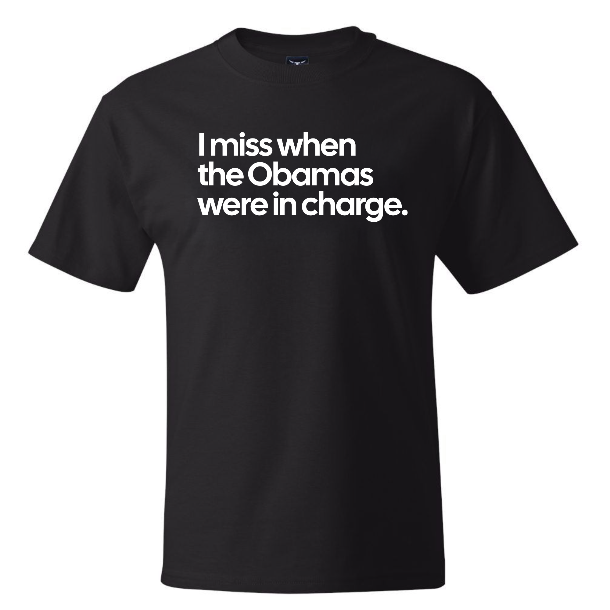 I Miss When the Obamas Were in Charge *BLACK TALL TEE* Unisex Tee-T-Shirt-The Original God Ain't Petty But I Am