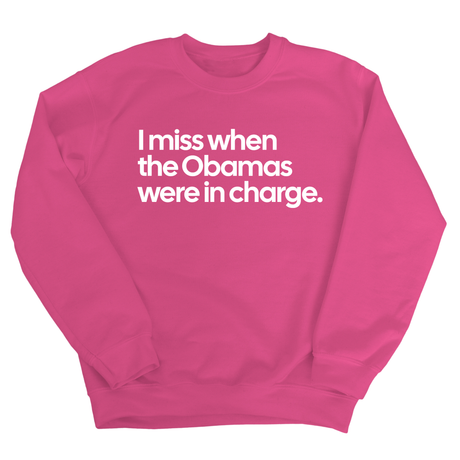 I Miss When the Obamas Were in Charge Unisex Sweatshirt-Sweatshirt-The Original God Ain't Petty But I Am
