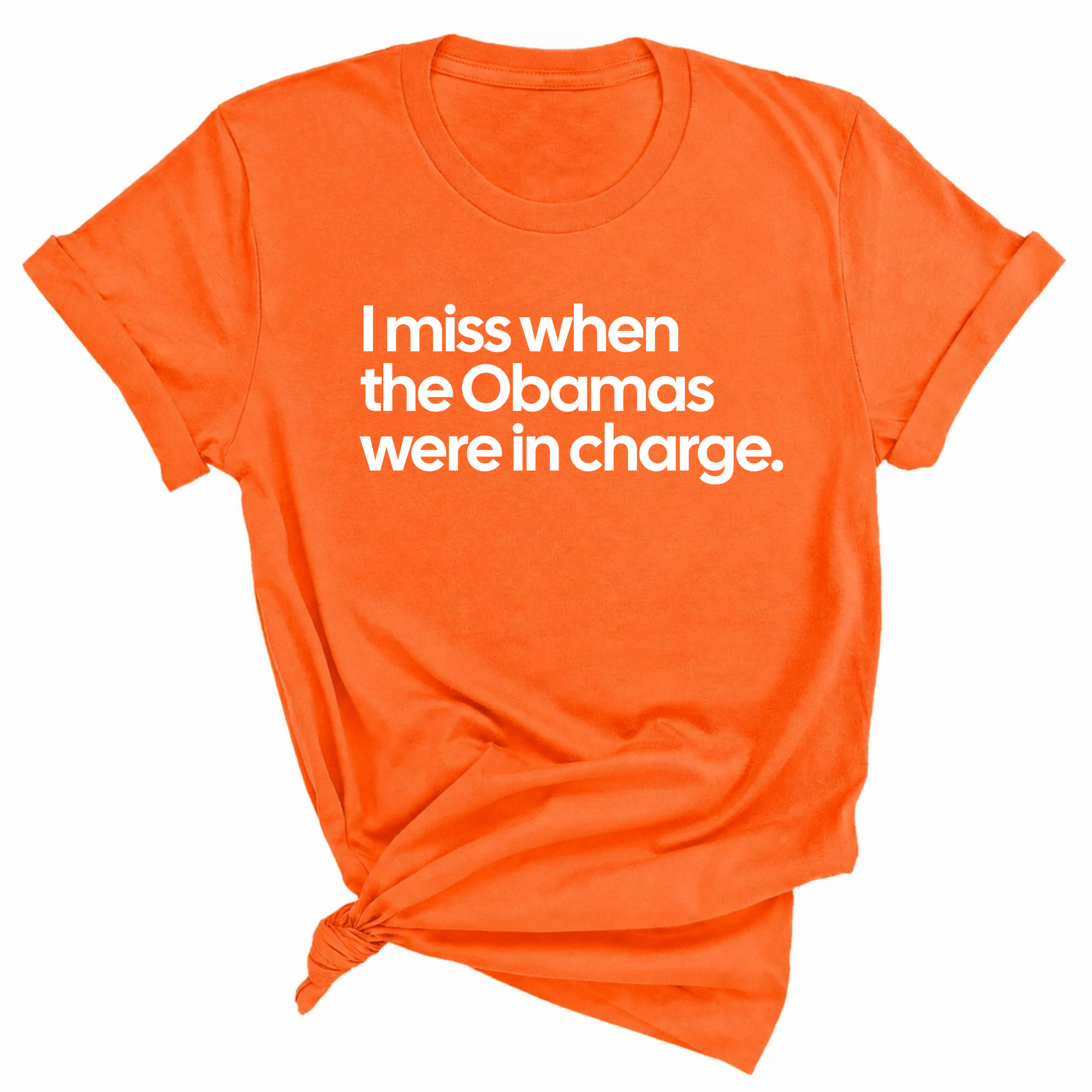 I Miss When the Obamas Were in Charge Unisex Tee-T-Shirt-The Original God Ain't Petty But I Am