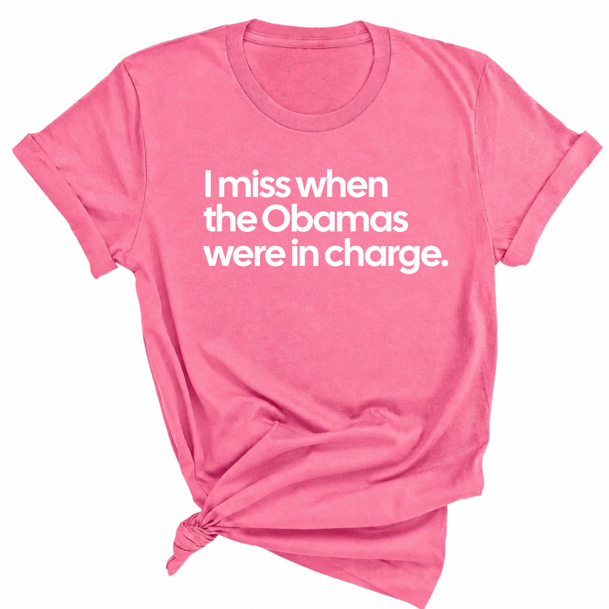 I Miss When the Obamas Were in Charge Unisex Tee-T-Shirt-The Original God Ain't Petty But I Am