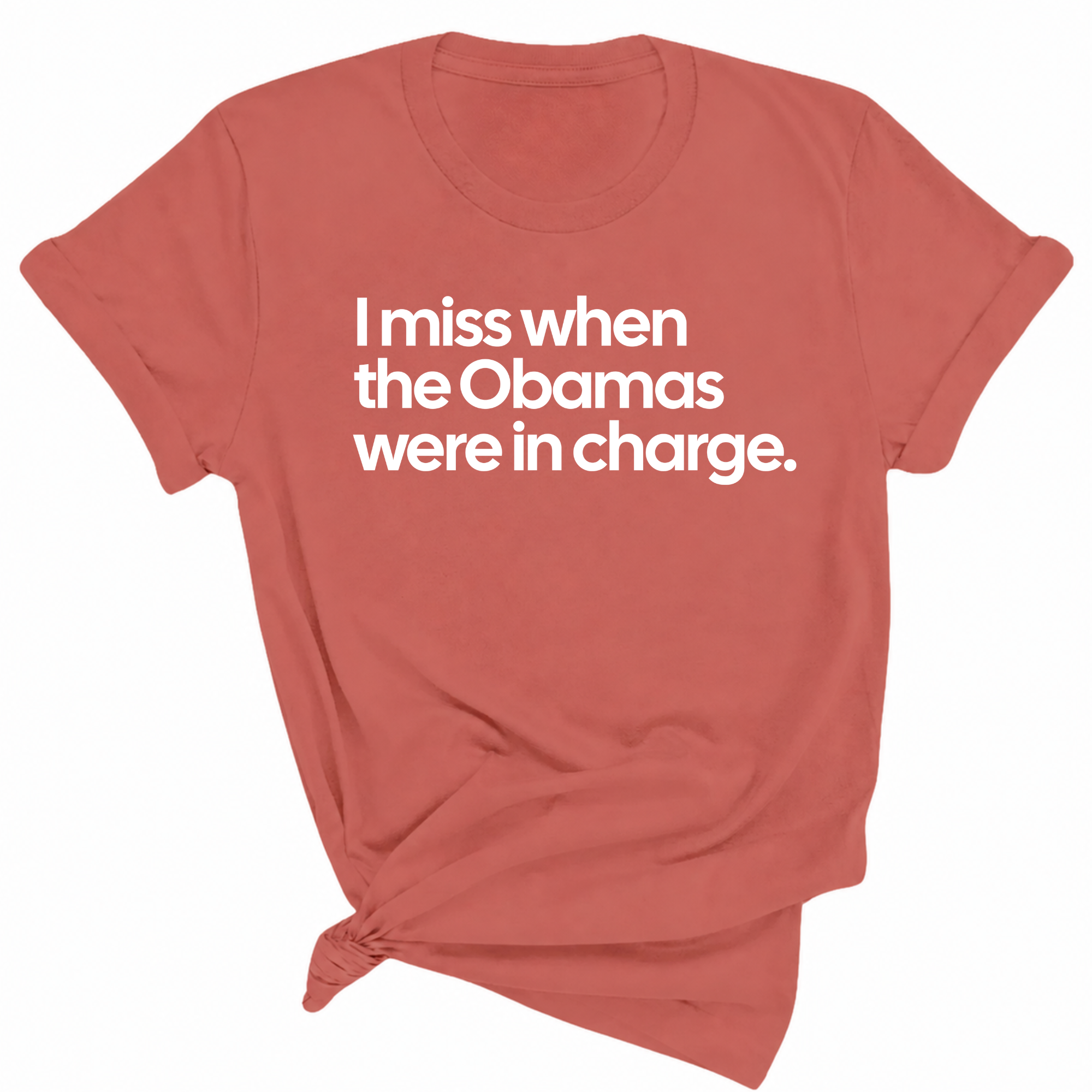 I Miss When the Obamas Were in Charge Unisex Tee-T-Shirt-The Original God Ain't Petty But I Am