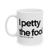 I Petty the Fool Mug 11oz (White & Black)-Mug-The Original God Ain't Petty But I Am