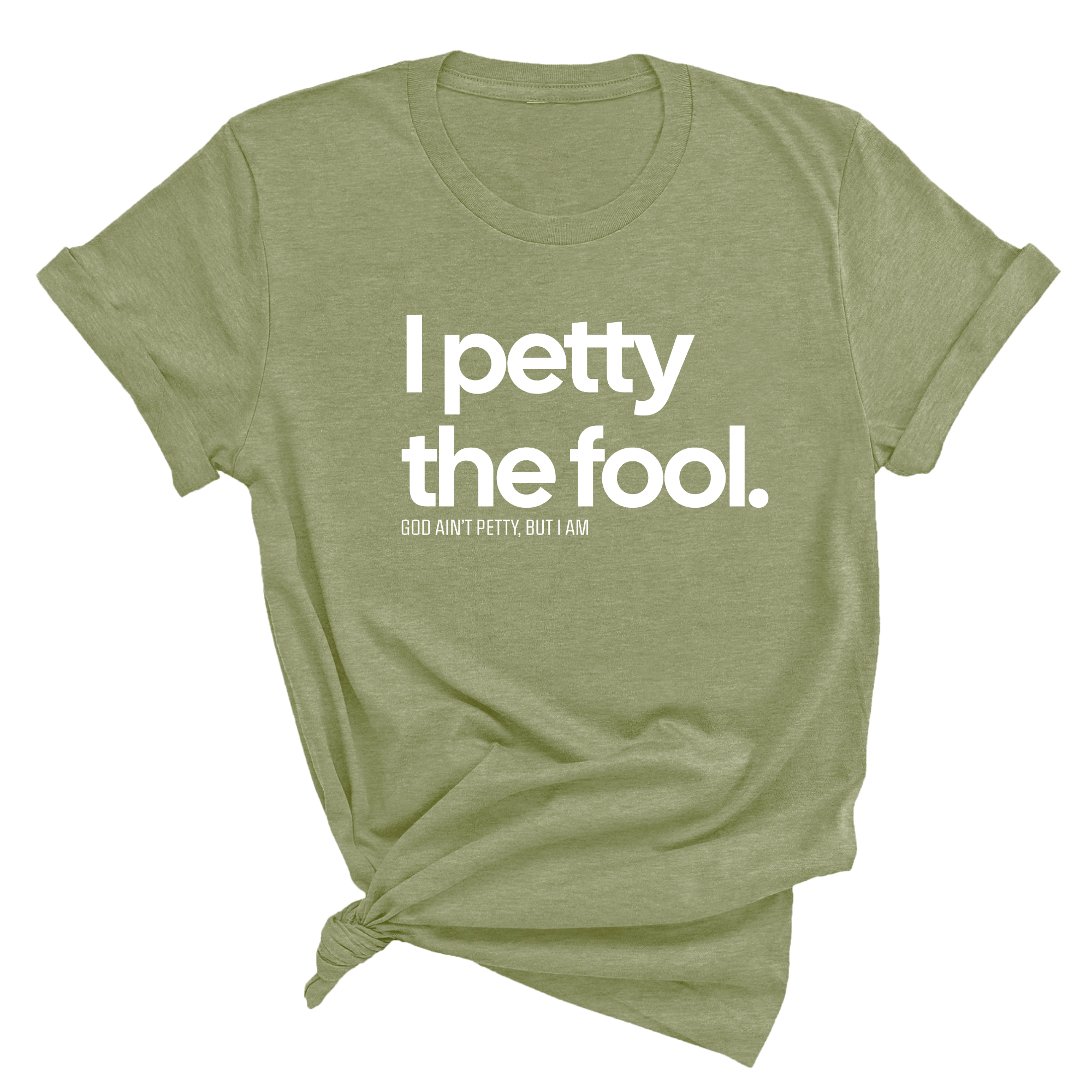 I Petty the Fool Unisex Tee-T-Shirt-The Original God Ain't Petty But I Am
