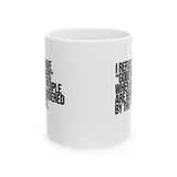 I Refuse to Have "Good Manners" When Black People Are Being Murdered by the Police Mug 11oz (White & Black)-Mug-The Original God Ain't Petty But I Am