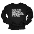 I Refuse to Have "Good Manners" When Black People Are Being Murdered by the Police Unisex Long Sleeved Tee-Long Sleeved T-Shirt-The Original God Ain't Petty But I Am