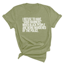 I Refuse to Have "Good Manners" When Black People Are Being Murdered by the Police Unisex Tee-T-Shirt-The Original God Ain't Petty But I Am
