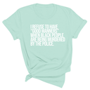 I Refuse to Have "Good Manners" When Black People Are Being Murdered by the Police Unisex Tee-T-Shirt-The Original God Ain't Petty But I Am