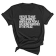 I Refuse to Have "Good Manners" When Black People Are Being Murdered by the Police Unisex Tee-T-Shirt-The Original God Ain't Petty But I Am