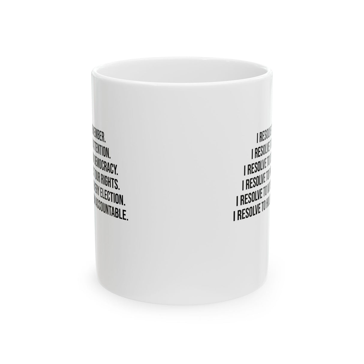 I Resolve Mug 11oz (White & Black)-Mug-The Original God Ain't Petty But I Am