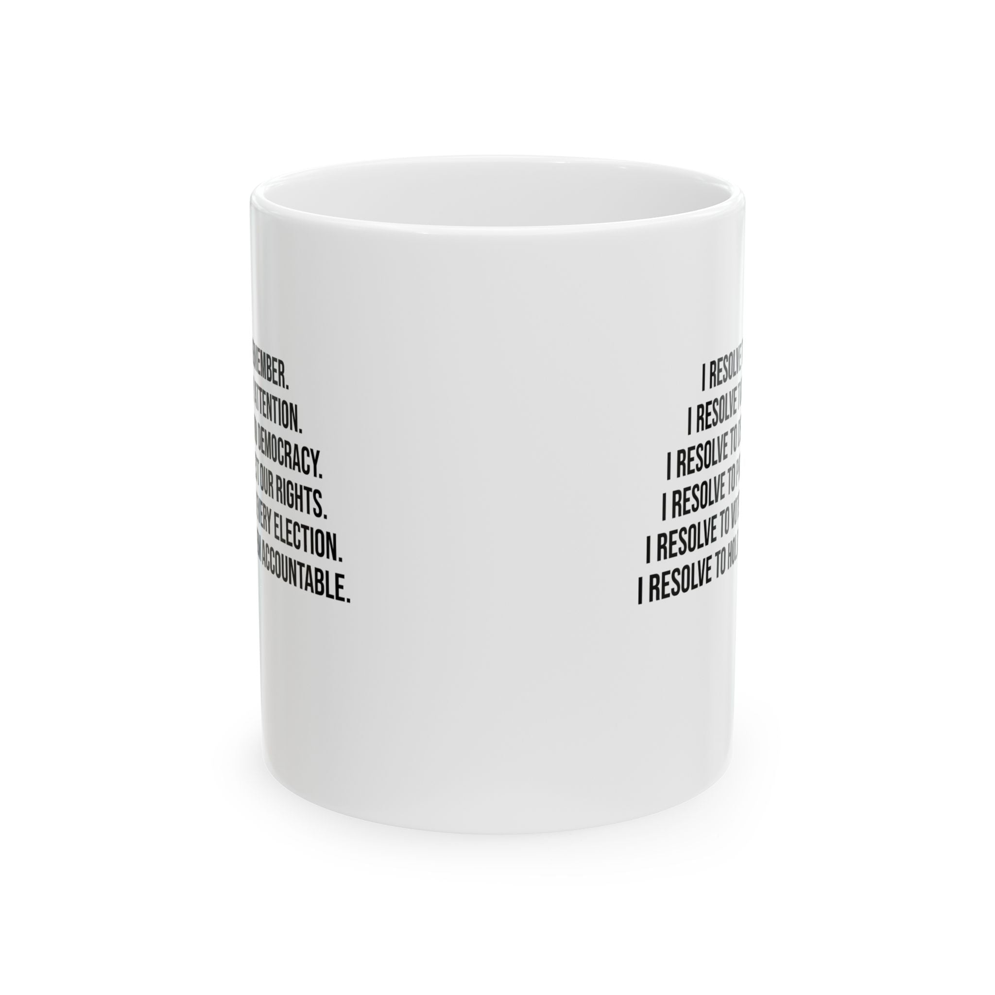 I Resolve Mug 11oz (White & Black)-Mug-The Original God Ain't Petty But I Am