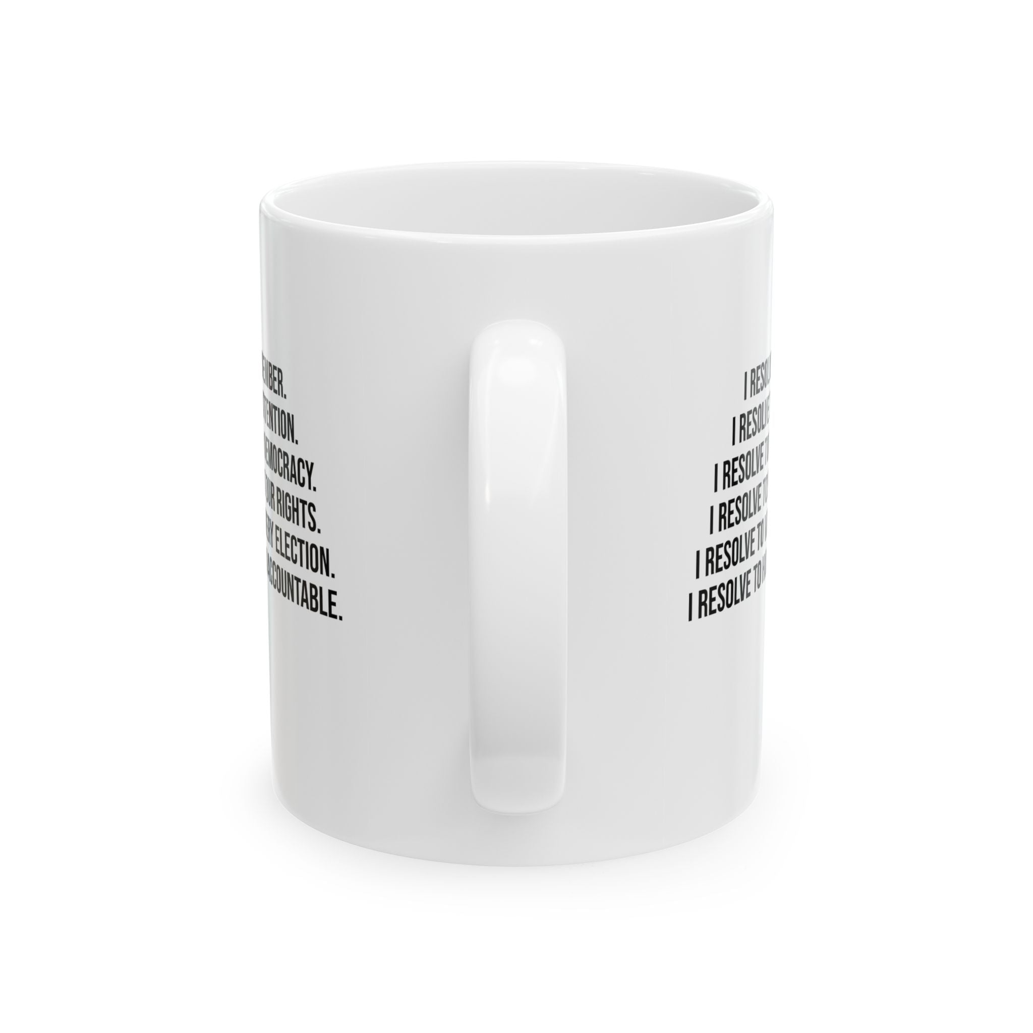 I Resolve Mug 11oz (White & Black)-Mug-The Original God Ain't Petty But I Am