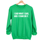 I Said What I Said and I Stand on It Unisex Sweatshirt-Sweatshirt-The Original God Ain't Petty But I Am