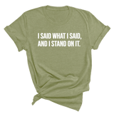 I Said What I Said and I Stand on It Unisex Tee-T-Shirt-The Original God Ain't Petty But I Am