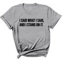 I Said What I Said and I Stand on It Unisex Tee-T-Shirt-The Original God Ain't Petty But I Am