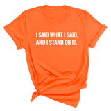 I Said What I Said and I Stand on It Unisex Tee-T-Shirt-The Original God Ain't Petty But I Am