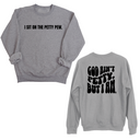 I Sit on the Petty Pew God Ain't Petty but I am Remix Unisex Sweatshirt (Front and Back Design Print)-Sweatshirt-The Original God Ain't Petty But I Am