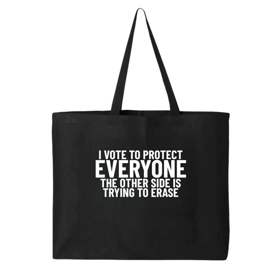 I Vote to Protect Everyone The Other Side is Trying to Erase Tote bag-Tote Bag-The Original God Ain't Petty But I Am