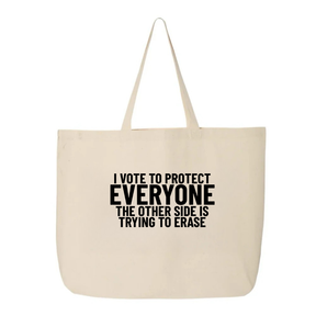 I Vote to Protect Everyone The Other Side is Trying to Erase Tote bag-Tote Bag-The Original God Ain't Petty But I Am