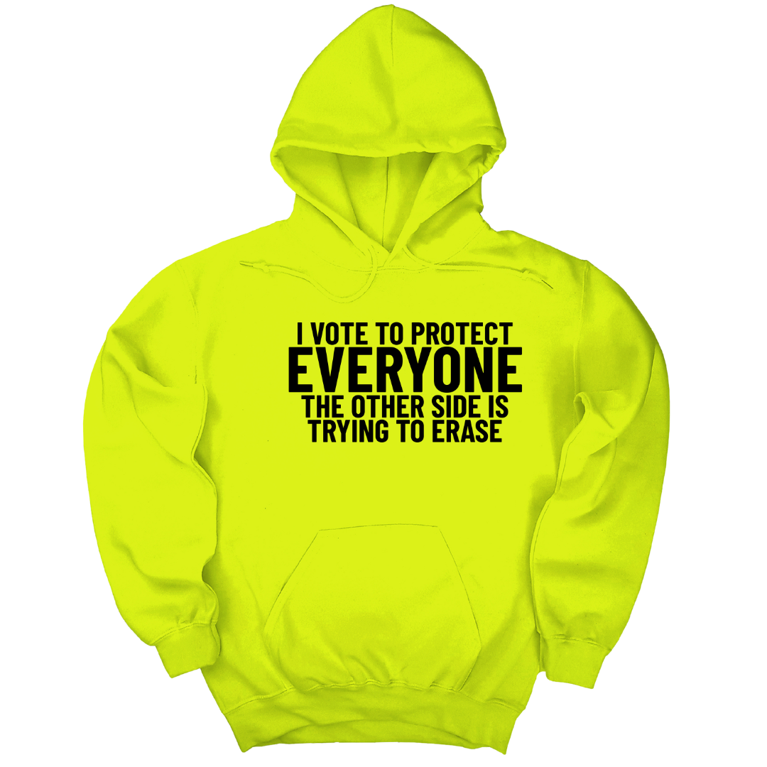 I Vote to Protect Everyone The Other Side is Trying to Erase Unisex Hoodie-Hoodie-The Original God Ain't Petty But I Am