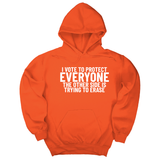 I Vote to Protect Everyone The Other Side is Trying to Erase Unisex Hoodie-Hoodie-The Original God Ain't Petty But I Am