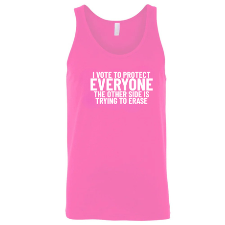 I Vote to Protect Everyone The Other Side is Trying to Erase Unisex Tank Top-T-Shirt-The Original God Ain't Petty But I Am