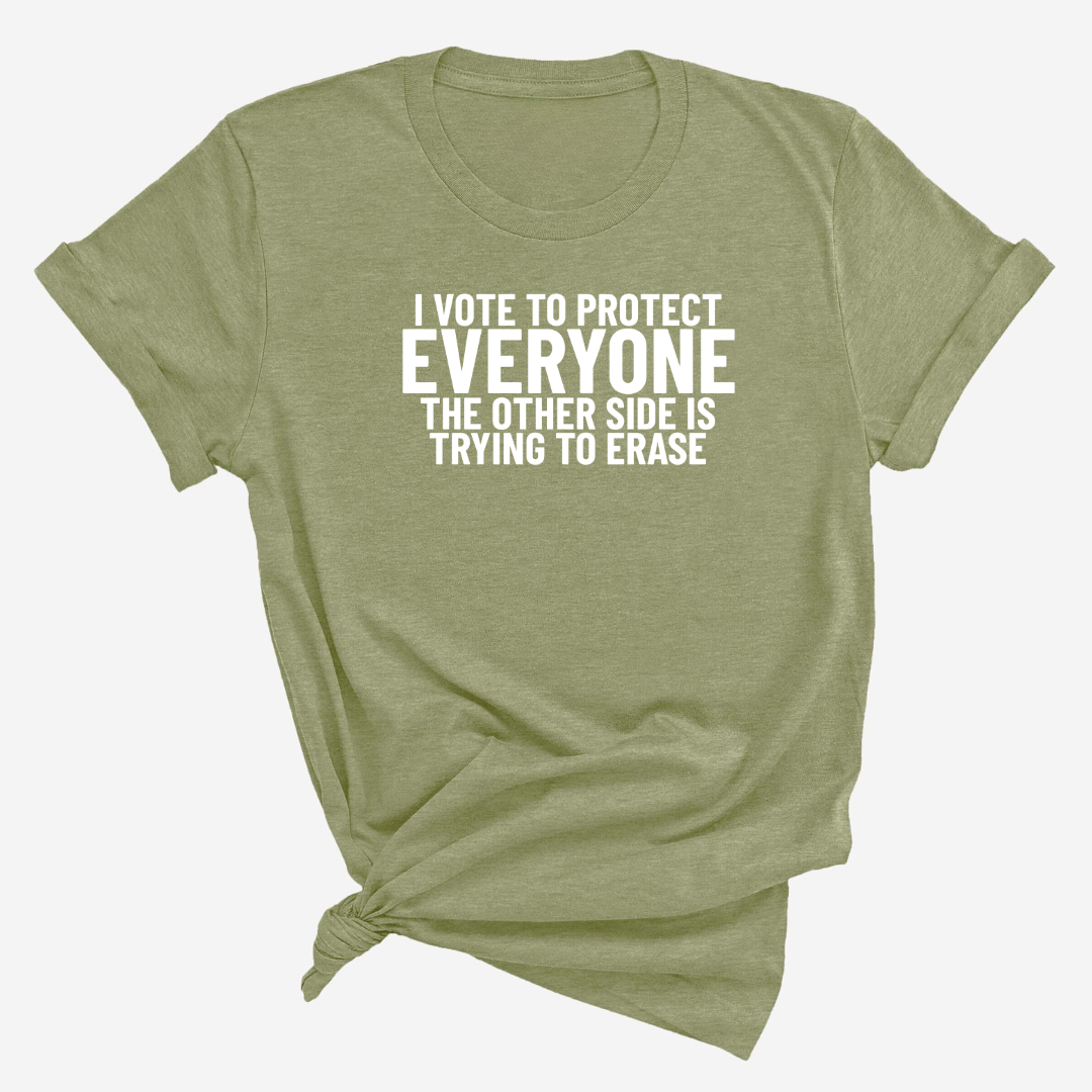 I Vote to Protect Everyone The Other Side is Trying to Erase Unisex Tee-T-Shirt-The Original God Ain't Petty But I Am