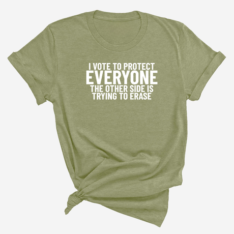 I Vote to Protect Everyone The Other Side is Trying to Erase Unisex Tee-T-Shirt-The Original God Ain't Petty But I Am