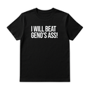 I Will Beat Geno's Ass Unisex Tee-T-Shirt-The Original God Ain't Petty But I Am