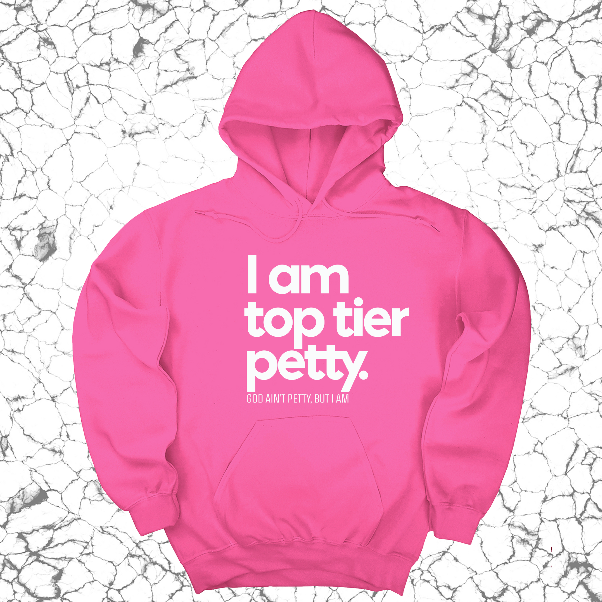 I am Top Tier Petty Unisex Hoodie-Hoodie-The Original God Ain't Petty But I Am