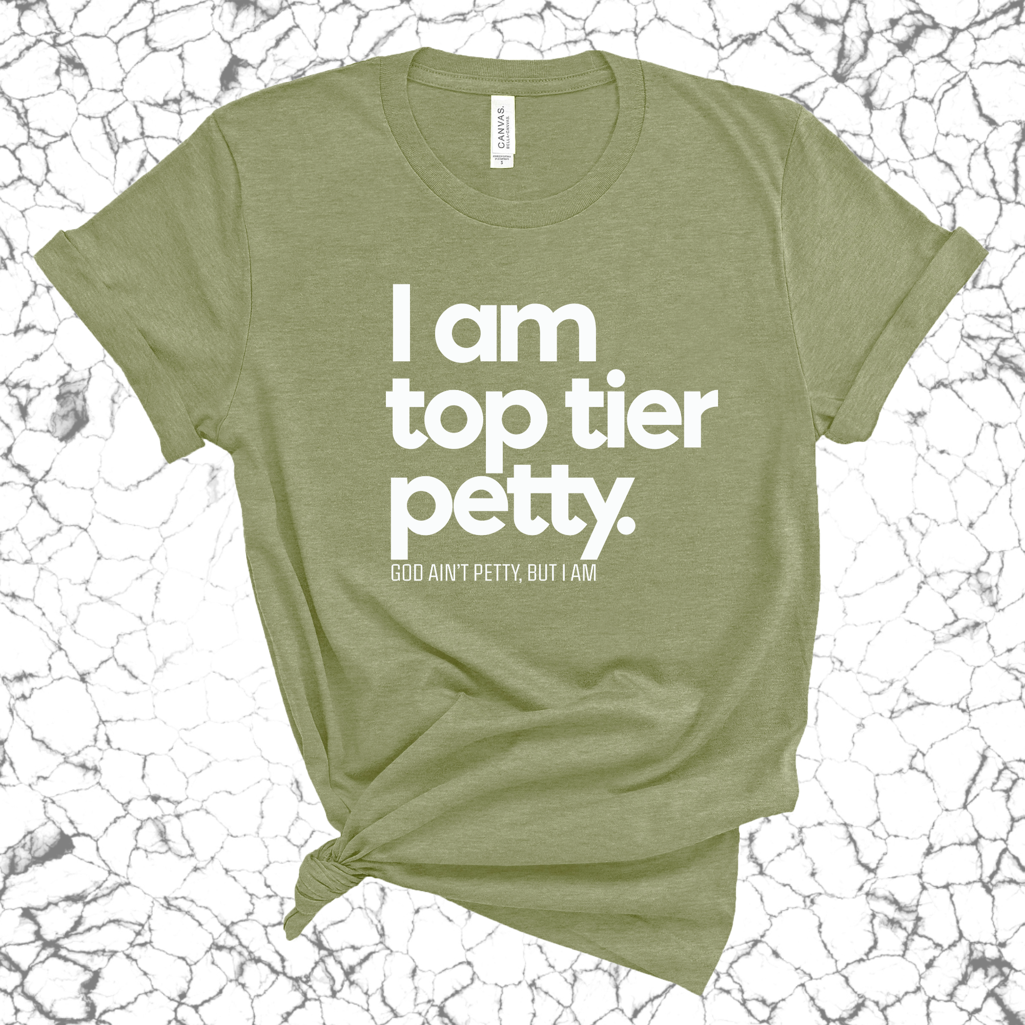 I am Top Tier Petty Unisex Tee-T-Shirt-The Original God Ain't Petty But I Am