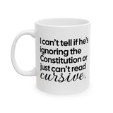 I can't tell if he's ignoring the Constitution or just can't read cursive Mug 11oz (White & Black)-Mug-The Original God Ain't Petty But I Am
