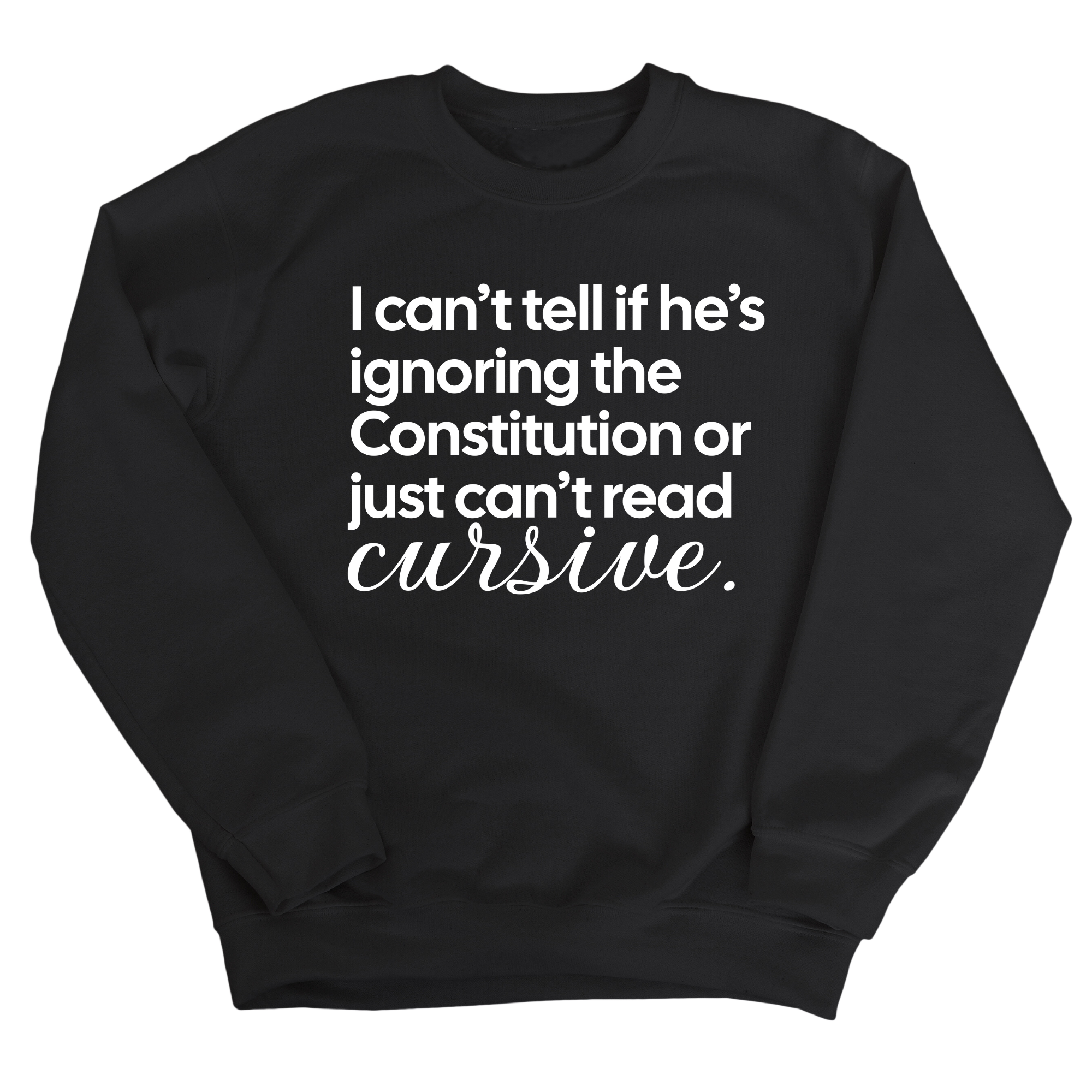 I can't tell if he's ignoring the Constitution or just can't read cursive Unisex Sweatshirt-Sweatshirt-The Original God Ain't Petty But I Am
