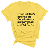 I can't tell if he's ignoring the Constitution or just can't read cursive Unisex Tee-T-Shirt-The Original God Ain't Petty But I Am