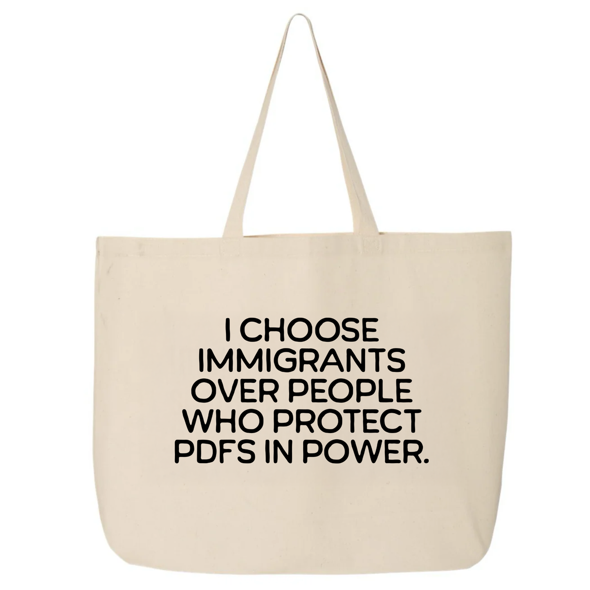 I choose Immigrants over people who protect PDF's in power Tote bag-Tote Bag-The Original God Ain't Petty But I Am