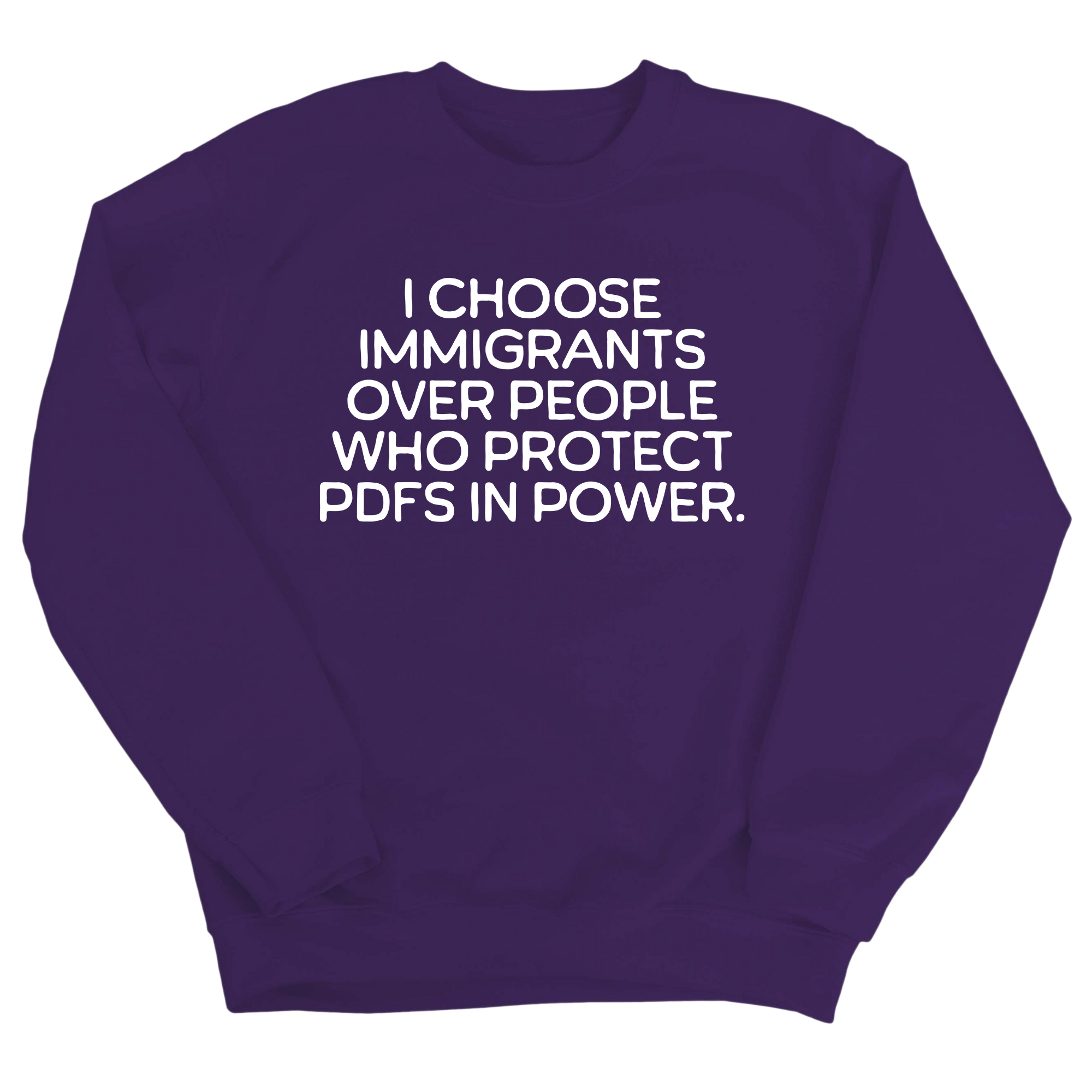 I choose Immigrants over people who protect PDF's in power Unisex Sweatshirt-Sweatshirt-The Original God Ain't Petty But I Am