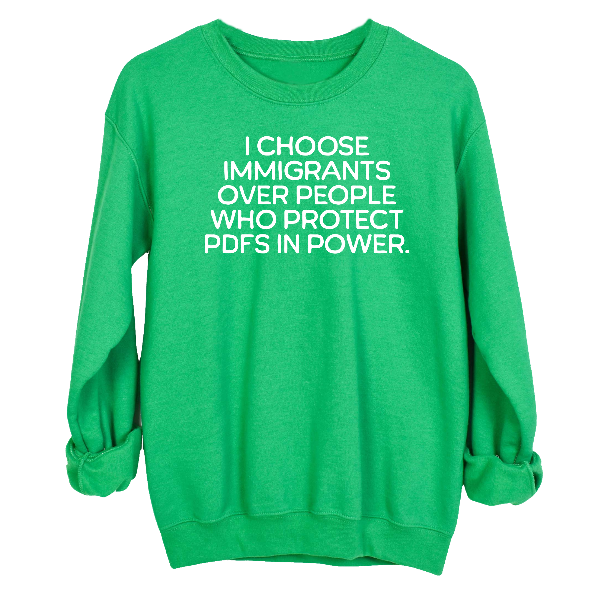 I choose Immigrants over people who protect PDF's in power Unisex Sweatshirt-Sweatshirt-The Original God Ain't Petty But I Am