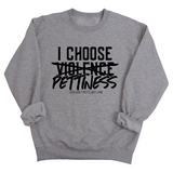 I choose Pettiness Unisex Sweatshirt-Sweatshirt-The Original God Ain't Petty But I Am