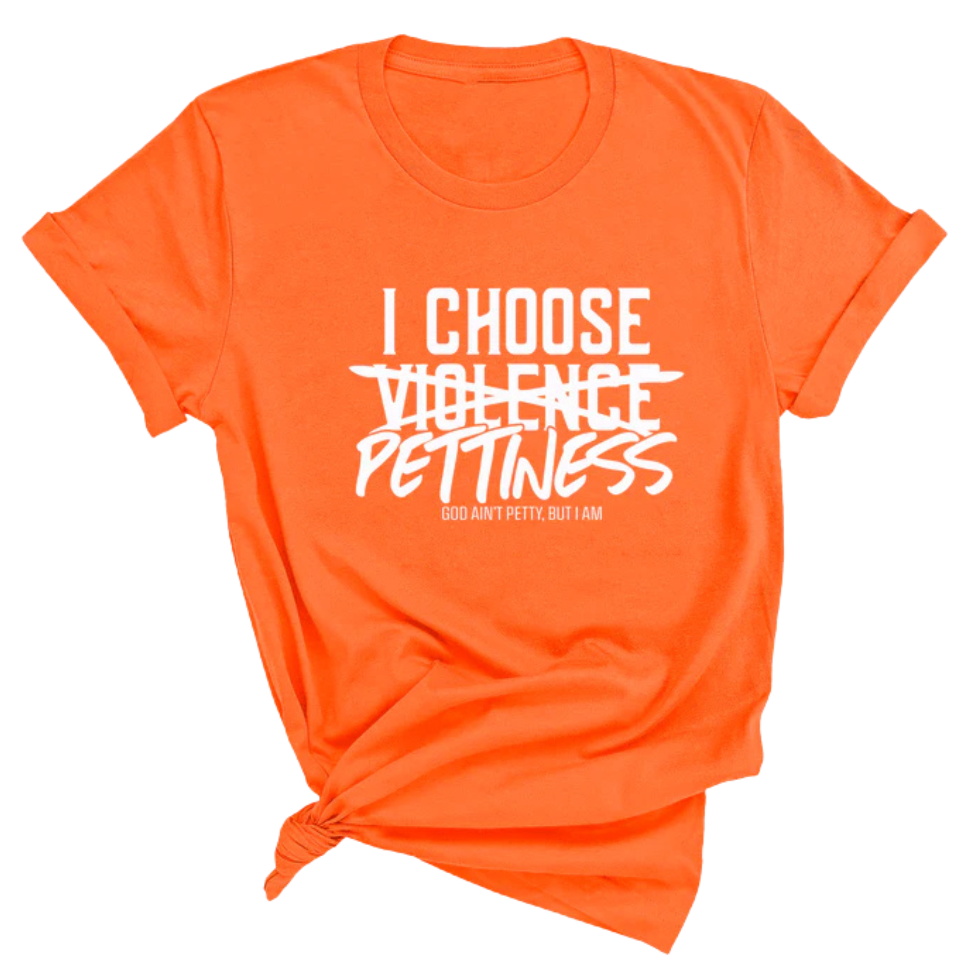 I choose Pettiness Unisex Tee-T-Shirt-The Original God Ain't Petty But I Am