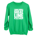 I come from a Great Line of Pettiness Unisex Sweatshirt-Sweatshirt-The Original God Ain't Petty But I Am