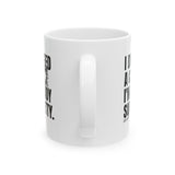 I don't need a cape. I'm already Super Petty Mug 11oz (White & Black)-Mug-The Original God Ain't Petty But I Am