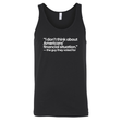 “I don't think about Americans' financial situation - the guy they voted for Unisex Tank Top-T-Shirt-The Original God Ain't Petty But I Am