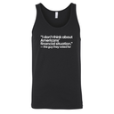 “I don't think about Americans' financial situation - the guy they voted for Unisex Tank Top-T-Shirt-The Original God Ain't Petty But I Am