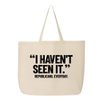 "I haven't seen it". Republicans. Everyday Tote bag-Tote Bag-The Original God Ain't Petty But I Am