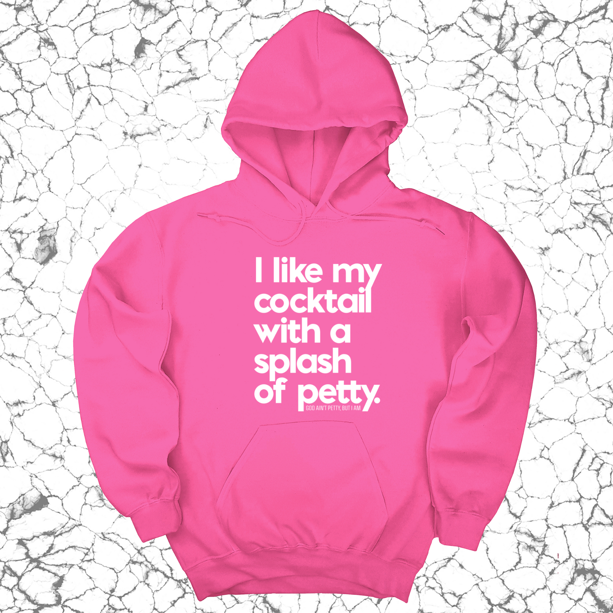 I like my cocktail with a splash of petty Unisex Hoodie-Hoodie-The Original God Ain't Petty But I Am