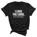 I love the LORD, but I'm kinda petty Unisex Tee-T-Shirt-The Original God Ain't Petty But I Am
